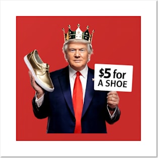 Five Dollar for a golden shoe Posters and Art